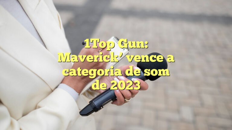 1Top Gun: Maverick’ vence a categoria de som de 2023