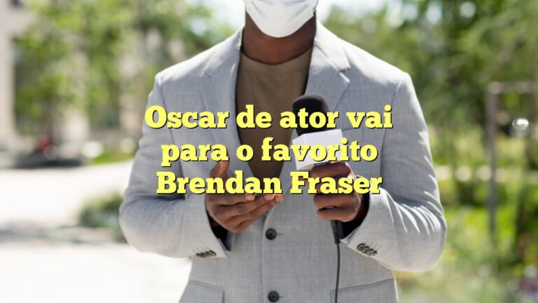 Oscar de ator vai para o favorito Brendan Fraser
