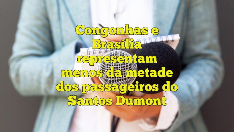 Congonhas e Brasília representam menos da metade dos passageiros do Santos Dumont