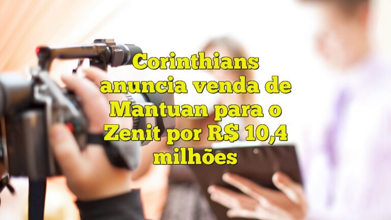 Corinthians anuncia venda de Mantuan para o Zenit por R$ 10,4 milhões
