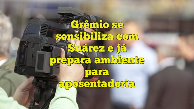 Grêmio se sensibiliza com Suárez e já prepara ambiente para aposentadoria