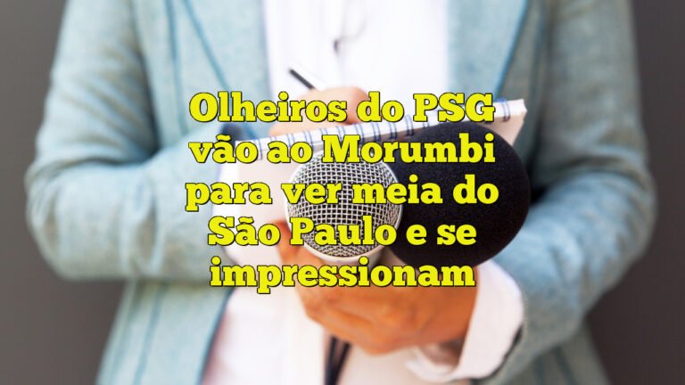Olheiros do PSG vão ao Morumbi para ver meia do São Paulo e se impressionam