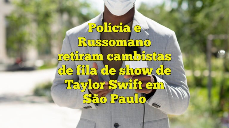 Polícia e Russomano retiram cambistas de fila de show de Taylor Swift em São Paulo