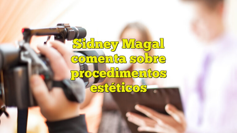 Sidney Magal comenta sobre procedimentos estéticos