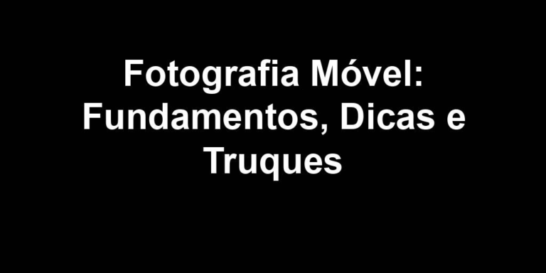 fotografia movel dicas