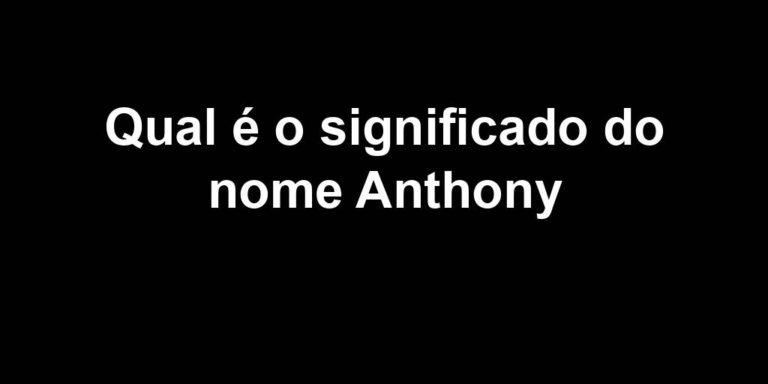 significado do nome anthony significado do nome anthony