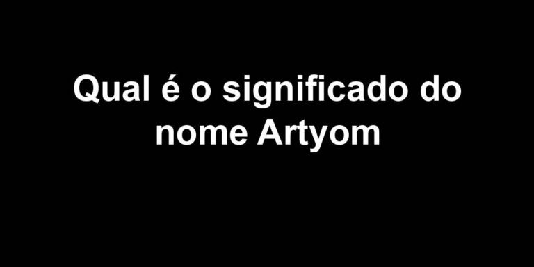 significado do nome artyom significado do nome artyom