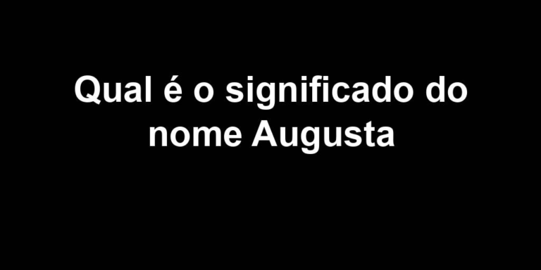 significado do nome augusta significado do nome augusta