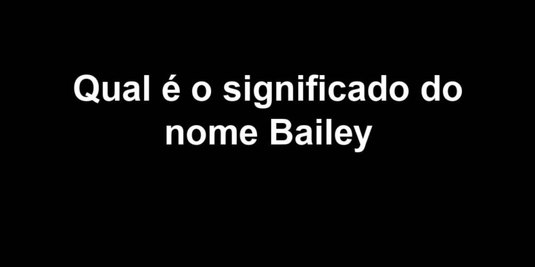 significado do nome bailey significado do nome bailey