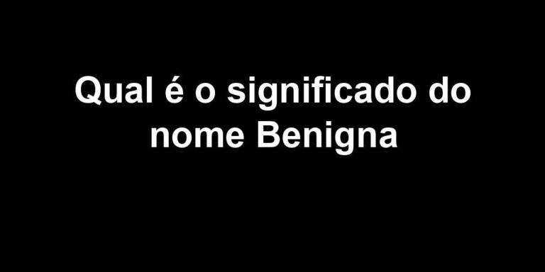 significado do nome benigna significado do nome benigna
