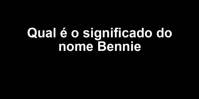 significado do nome bennie significado do nome bennie