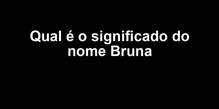 significado do nome bruna significado do nome bruna