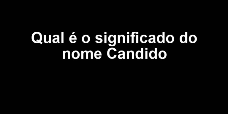 significado do nome candido significado do nome candido