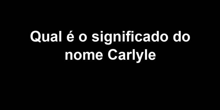 significado do nome carlyle significado do nome carlyle