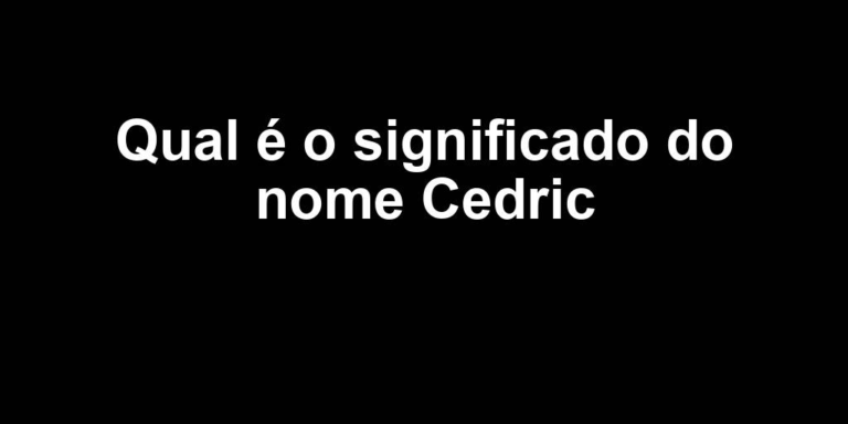 significado do nome cedric significado do nome cedric