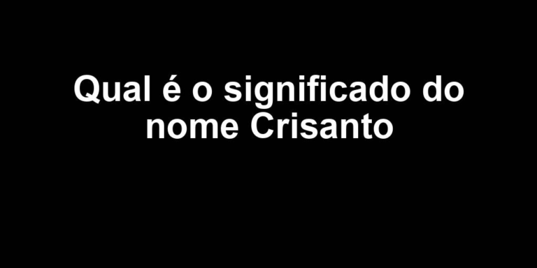 significado do nome crisanto significado do nome crisanto