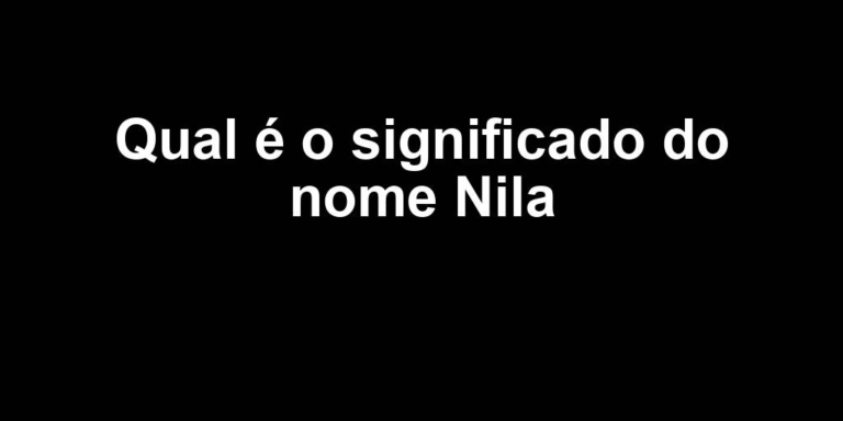 significado do nome nila significado do nome nila
