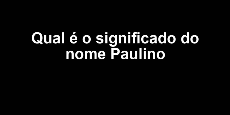 significado do nome paulino significado do nome paulino