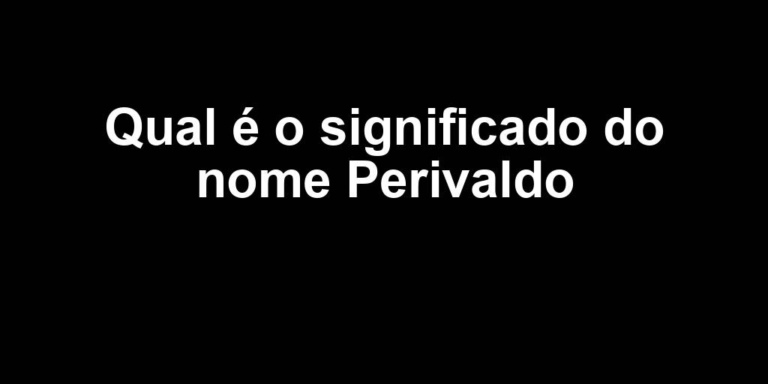 significado do nome perivaldo significado do nome perivaldo