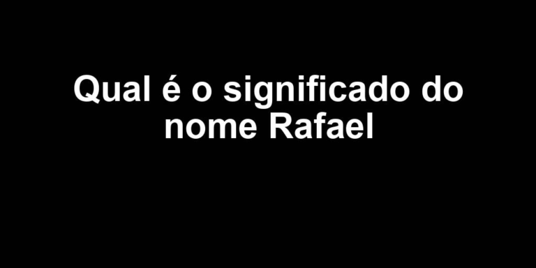 significado do nome rafael significado do nome rafael
