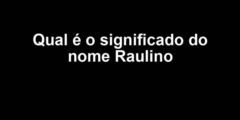 significado do nome raulino significado do nome raulino