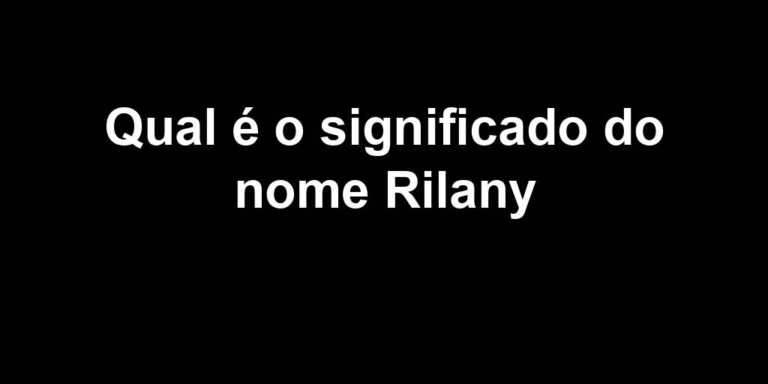 significado do nome rilany significado do nome rilany