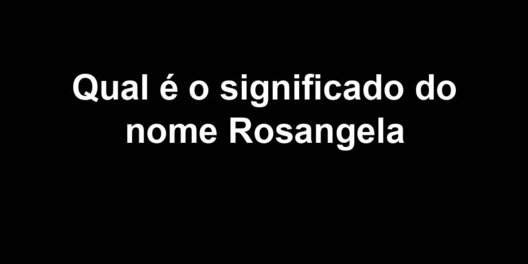 significado do nome rosangela significado do nome rosangela