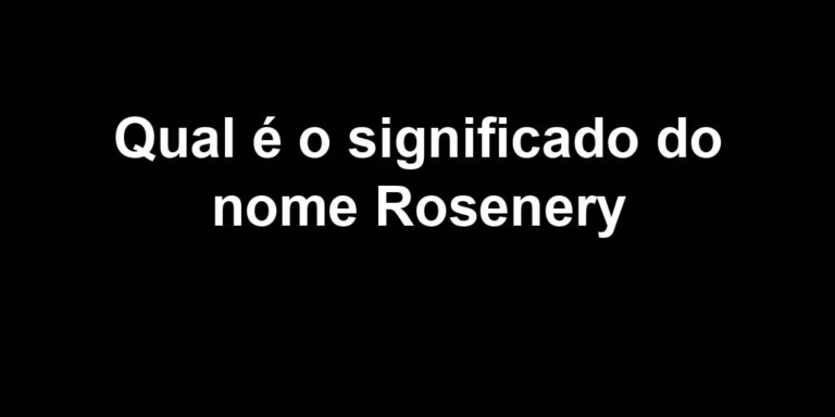 significado do nome rosenery significado do nome rosenery