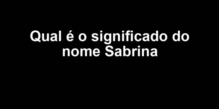 significado do nome sabrina significado do nome sabrina