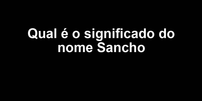 significado do nome sancho significado do nome sancho