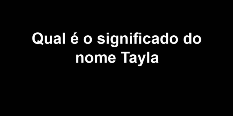 significado do nome tayla significado do nome tayla