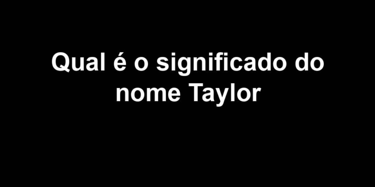 significado do nome taylor significado do nome taylor