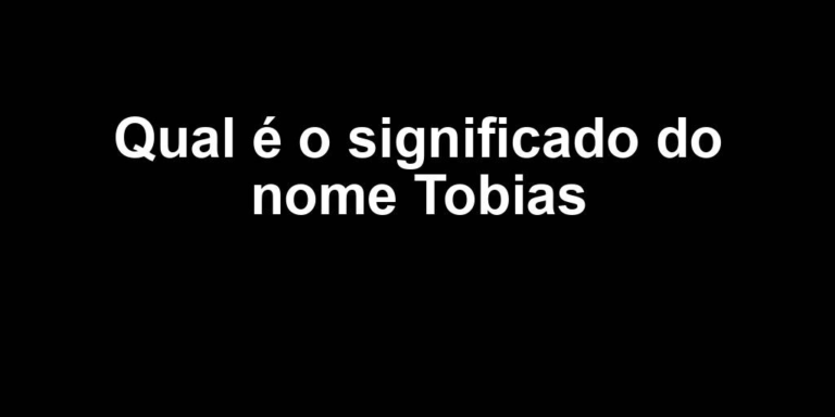 significado do nome tobias significado do nome tobias