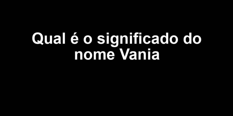 significado do nome vania significado do nome vania
